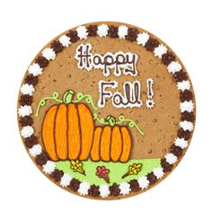 a cookie with the words happy fall written on it