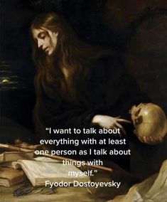 a painting with an image of a woman holding a skull in her hand and the words, i want to talk about everything with at least one person as i talk about things with myself