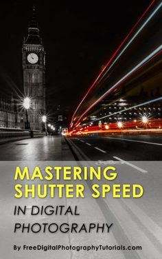 a black and white photo with the words mastering shutter speed in digital photography