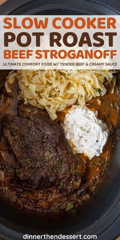 slow cooker pot roast beef stroganonoff recipe with text overlay