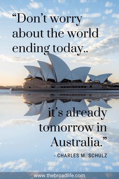 a quote from charles m schlz about the world ending today, it's already tomorrow in australia