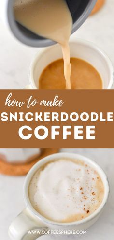 coffee being poured into a cup with the words how to make snickker doodle coffee