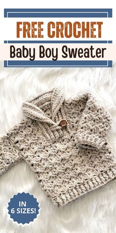 a crocheted baby boy sweater with the text free crochet baby boy sweater