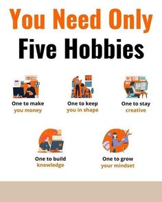 a poster with the words you need only five hobbies