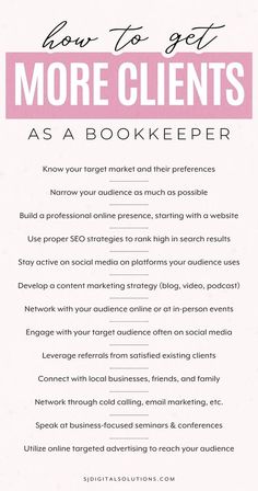 a pink and white poster with the words how to get more client as a bookkeeper