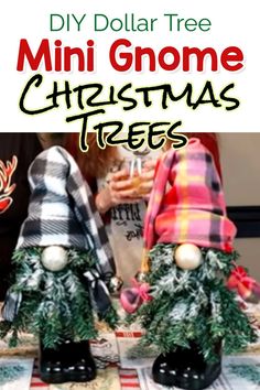 two mini gnome christmas trees with text overlay reading diy dollar tree mini gnome christmas trees