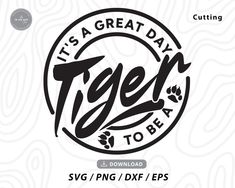 it's a great day to be tiger svg