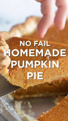 someone cutting into a pumpkin pie with the words no fail homemade pumpkin pie