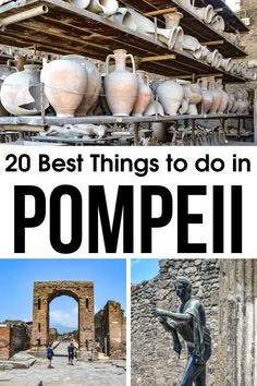 the best things to do in pompei, italy with text overlay that reads 20 best things to do in pompei