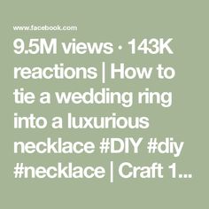 9.5M views · 143K reactions | How to tie a wedding ring into a luxurious necklace #DIY #diy #necklace | Craft 1 Minute | Sugartapes · Morning Light (Instrumental) Luxurious Necklace, Necklace Diy, Necklace Craft, Morning Light, Simple Art, Diy Necklace, Jewelry Crafts, A Wedding