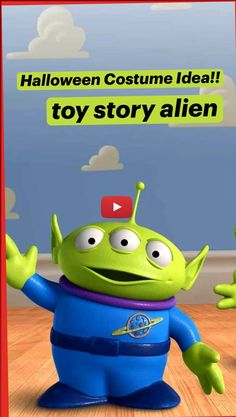 a cartoon character with the words halloween costume idea toy story alien