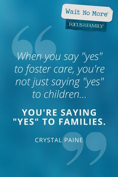 a blue background with the words, you're saying yes to families crystal paine