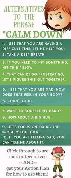 "Calm down" is a phrase that we all use, especially with kids when experiencing intense emotions. Here are some alternative phrases that just might yield better results, and an action plan to put them in place. Conscious Discipline, Coping Skills, Calm Down