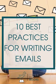 the top 10 best practices for writing emails