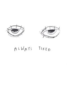 Always Tired, The Words, Tumblr Blog, Tumblr