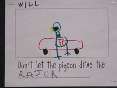 a sign that says, will don't let the pigeon drive the race