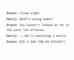 a text message that reads,'draco loud sight harry what's wrong babe? dracula you haven't looked at me in the past ten minutes