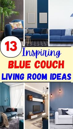 blue couches and living room decor with text overlay that reads 13 inspiring blue couch living room ideas