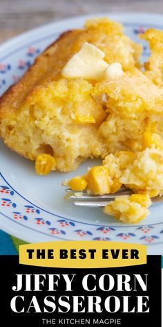 the best ever jeffy corn casserole is on a blue and white plate