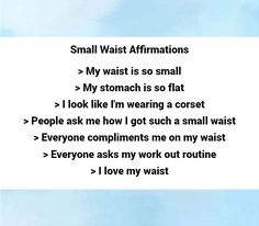 Use these affirmations to manifest a small waist (I do not guarantee results) Manifesting Small Waist, Small Waist Affirmation, Affirmation For Perfect Body Shape, Fast Metabolism Affirmations, Waist Affirmations, Small Affirmations, Ancestors Prayers, Subliminals Aesthetic, Everyday Affirmations