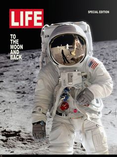 the cover of life magazine shows an astronaut on the moon, with text that reads to the moon back