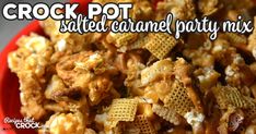 a red bowl filled with cheetos covered in caramel and cereal mix next to the words crock pot salted caramel party mix