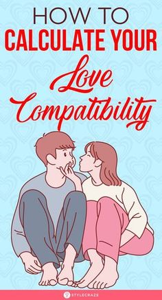 a man and woman sitting next to each other with the text how to calculate your love compaatily