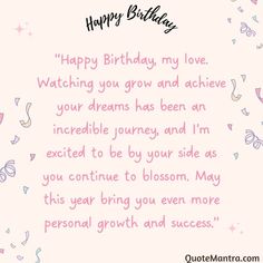 a pink birthday card with the words happy birthday, my love watching you grow and achieve your dreams has been an incredible journey