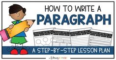 the how to write a paragraph lesson for kids with text and pictures on it