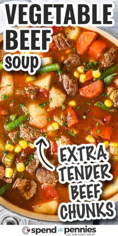 a bowl of vegetable beef soup with the words extra tender beef chunks above it and below