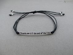 a bracelet with the words i wish you'll that end of the line on it