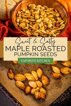 sweet and salty maple roasted pumpkin seeds