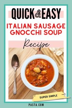 a bowl of hearty soup with the caption quick and easy Italian sausage gnocchi soup