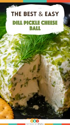 the best and easy dill pickle cheese ball is an easy appetizer