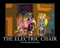 the electric chair is funny and it's not you