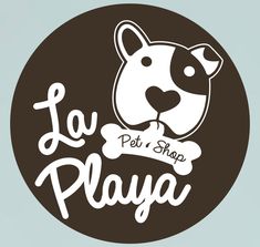 the logo for la playa pet shop with a dog's head and bone