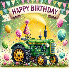 a birthday card with a tractor and balloons