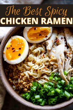 the best spicy chicken ramen in a bowl