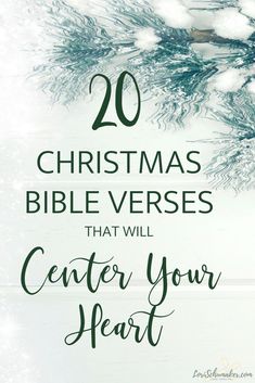 the words 20 christmas bible verses that will center your heart