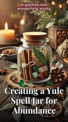 A Yule spell jar for abundance is a powerful way to manifest prosperity and blessings as you welcome the winter solstice. This guide walks you through creating your own spell jar with ingredients like cinnamon for warmth, clove for protection, and green aventurine or citrine for prosperity. By layering these elements and setting clear intentions, you’ll create a magical jar that embodies the energy of Yule and attracts abundance into your life. Prosperity Jar Ingredients, 12 Herb Yule Sachet, Spell Jar Gift Ideas, Yule Herbs Winter Solstice, Peaceful Home Spell Jar, New House Spell Jar, Yule Witch Ball Diy, Yule Simmer Pot Gift, Yule Manifestation