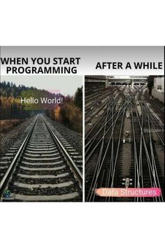 two different views of railroad tracks with the words, when you start programming after a while