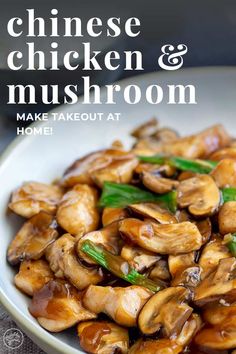 chicken and mushroom stir fry in a white bowl with green onions on the side, along with text that reads chinese chicken & mushroom make takeout at home