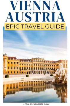 the front cover of vienna, austria epic travel guide with water and buildings in the background