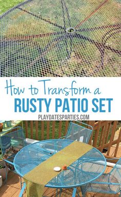 an outdoor table and chairs with the words how to transform a rusty patio set on it