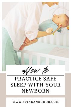 a baby in a crib with the words how to practice safe sleep with your newborn