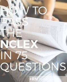 a woman reading a book with the title how to pass the nclex in 75 questions