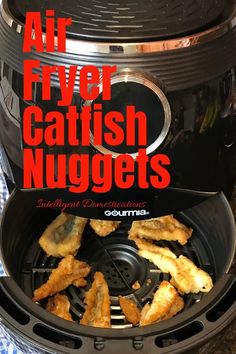 an air fryer with fish nuggets in it and the words air fryer catfish nuggets