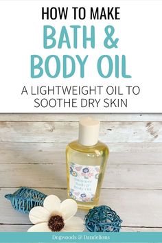 a bottle of bath & body oil surrounded by a flower and wooden ornaments Diy Soap For Dry Skin, Diy After Shower Body Oil Spray, Diy Body Oil For Dry Skin, Diy Dry Oil, Shower Oil Diy, Homemade Body Oil Diy, Diy Bath And Body Products