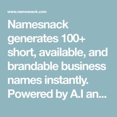 a blue background with the words namesnack generators 100 + short, available and brandable business names instantly powered by aa