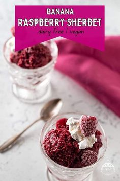 Banana Raspberry Sherbet in dessert glasses. Sherbet Recipes, Frozen Raspberries, High Protein Vegan Recipes, Summertime Recipes, Mexican Dessert Recipes